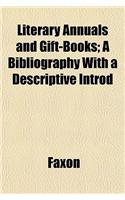 Literary Annuals and Gift-Books; A Bibliography with a Descriptive Introd