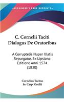 C. Cornelii Taciti Dialogus De Oratoribus