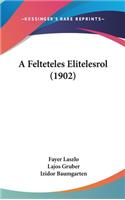 A Felteteles Elitelesrol (1902)