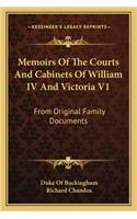 Memoirs of the Courts and Cabinets of William IV and Victoria V1