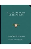 Healing Miracles Of The Christ