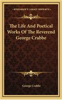 Life And Poetical Works Of The Reverend George Crabbe