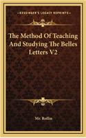 The Method of Teaching and Studying the Belles Letters V2