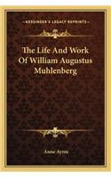 Life and Work of William Augustus Muhlenberg