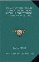 Primer of the Phonic Method of Teaching Reading and Writing Simultaneously (1875)