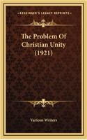 The Problem of Christian Unity (1921)