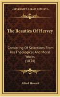 The Beauties of Hervey: Consisting of Selections from His Theological and Moral Works (1834)