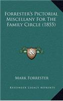 Forrester's Pictorial Miscellany for the Family Circle (1855)