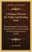 Dialogue Between The Pulpit And Reading Desk