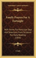 Family Prayers For A Fortnight