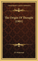 The Origin Of Thought (1901)