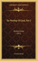 The Worship Of Gaud, Part 2