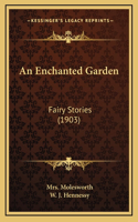 Enchanted Garden