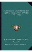 Preussische Soldatenlieder In Den Jahren Von 1778 Bis 1790 (1790)