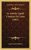 Le Antiche Lapidi Cristiane Di Como (1861)