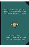 Galerie Historique Des Comediens Francois De La Troupe De Voltaire (1877)