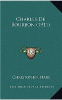 Charles De Bourbon (1911): (English)