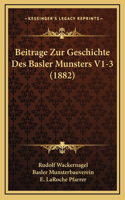 Beitrage Zur Geschichte Des Basler Munsters V1-3 (1882)
