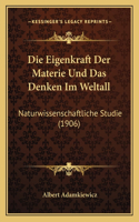 Eigenkraft Der Materie Und Das Denken Im Weltall