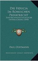Fiducia Im Romischen Privatrecht