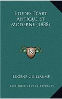 Etudes D'Art Antique Et Moderne (1888)