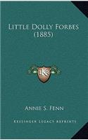Little Dolly Forbes (1885)