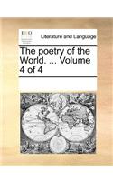The Poetry of the World. ... Volume 4 of 4