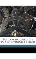 Histoire Naturelle Des Poissons Volume T 6 (1830)