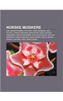 Norske Musikere: Egil Monn-Iversen, Fattern, Tore Renberg, Per Platou, Harald Saether, Mari Boine, Kare Jostein Simonsen, Johan Svendsen(Norwegian)