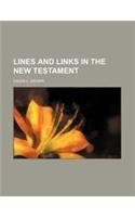 Lines and Links in the New Testament