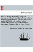 History of the Expedition Under the Command of Lewis and Clark. Vol. IV, a New Edition.