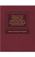 Thesaurus Rerum Suevicarum, Seu, Dissertationum Selectarum Volumen Primum [-Quartum]: de Suevia Extinctis Ducibus Libertati Restituta