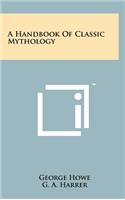 A Handbook of Classic Mythology