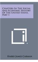 Chapters in the Social and Economic History of the United States, Part 1