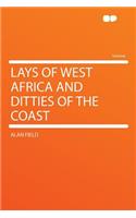 Lays of West Africa and Ditties of the Coast