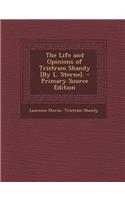 The Life and Opinions of Tristram Shandy [By L. Sterne].
