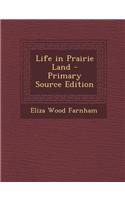Life in Prairie Land