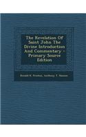 The Revelation of Saint John the Divine Introduction and Commentary - Primary Source Edition