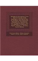 Epitaphs & Inscriptions from Burial Grounds & Old Buildings in the North-East of Scotland