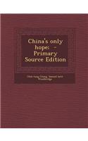 China's Only Hope;: (English)
