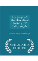 History of the Juridical Society of Edinburgh - Scholar's Choice Edition