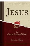 Jesus (Classic Reprint)