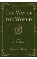 The Way of the World, Vol. 3 of 3 (Classic Reprint)