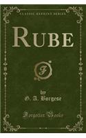 Rube (Classic Reprint)