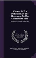 Address at the Dedication of the Monument to the Confederate Dead: University of Virginia, June 7, 1893