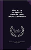 Disp. Iur. de Mitigatione Poenarum Favore Matrimonii Contracti