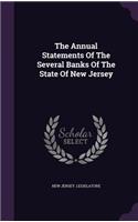 The Annual Statements of the Several Banks of the State of New Jersey