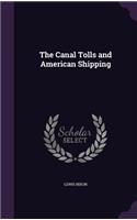 The Canal Tolls and American Shipping