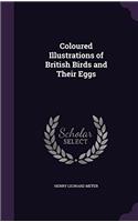 COLOURED ILLUSTRATIONS OF BRITISH BIRDS,