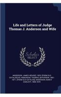 Life and Letters of Judge Thomas J. Anderson and Wife